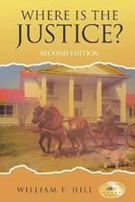 Where is the Justice?: Second Edition