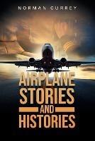 Airplane Stories and Histories