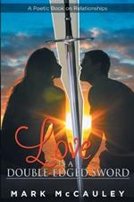Love Is a Double-Edged Sword
