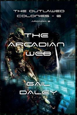 The Arcadian Web - Gail Daley - cover