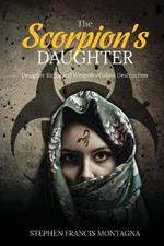 The Scorpion's Daughter: Designer Biological Weapon of Mass Destruction