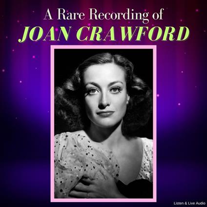 A Rare Recording of Joan Crawford