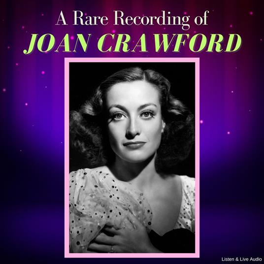 A Rare Recording of Joan Crawford