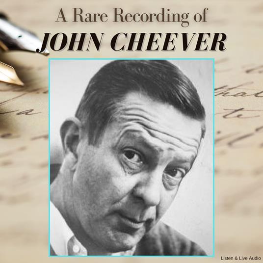 A Rare Recording of John Cheever