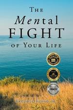 The MENtal Fight Of Your Life