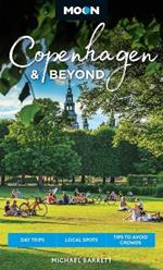 Moon Copenhagen & Beyond: Day Trips, Local Spots, Tips to Avoid Crowds (2nd Edition, Revised)