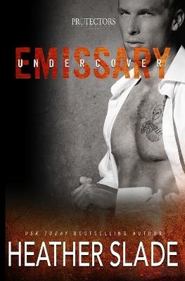 Undercover Emissary - Heather Slade - cover