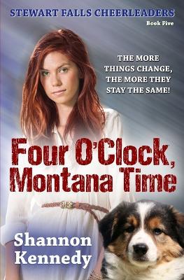 Four O'Clock Montana Time - Shannon Kennedy - cover