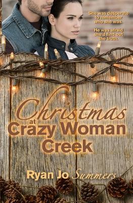 Christmas at Crazy Woman Creek - Ryan Jo Summers - cover