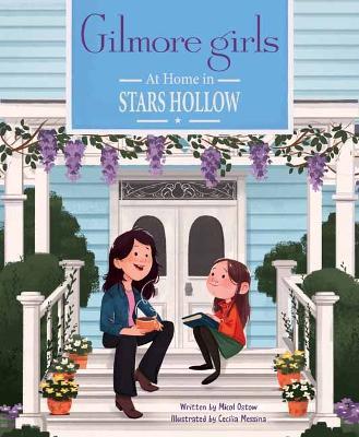 Gilmore Girls: At Home in Stars Hollow - Micol Ostow,Cecilia Messina - cover