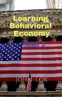 Learning Behavioral Economy edition 3 - John Lok - cover