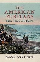 The American Puritans: Their Prose and Poetry - cover