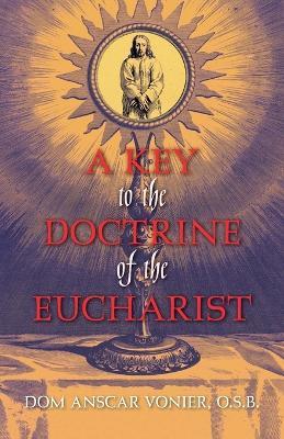 A Key to the Doctrine of the Eucharist - Dom Anscar Vonier - cover