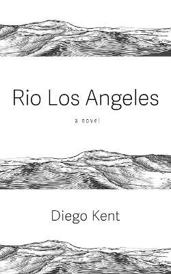 Rio Los Angeles - Diego Kent - cover