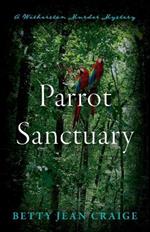 Parrot Sanctuary: A Witherston Murder Mystery