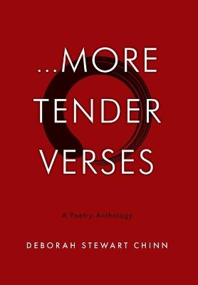 ...More Tender Verses: A Poetry Anthology - Deborah Stewart Chinn - cover