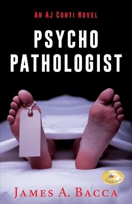 Psychopathologist: An AJ Conti Novel - James a Bacca - cover