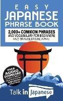 Easy Japanese Phrase Book: 2,000+ Common Phrases and Vocabulary for Beginners and Travelers in Japan - Talk in Japanese - cover