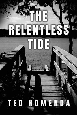 The Relentless Tide - Ted Komenda - cover