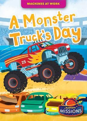 A Monster Truck's Day - Rebecca Sabelko - cover