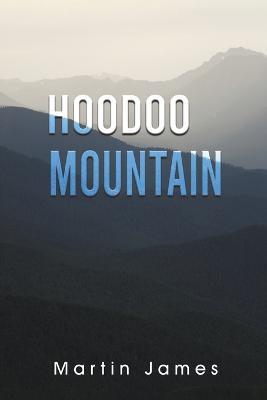 Hoodoo Mountain - Martin James - cover