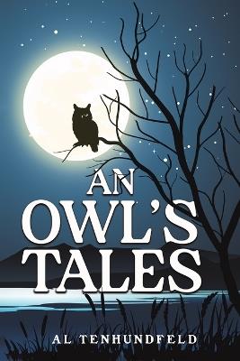 An Owl's Tales - Al Tenhundfeld - cover