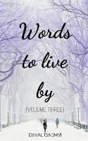 Words to Live by (Volume Three) - Deval Gadhvi - cover