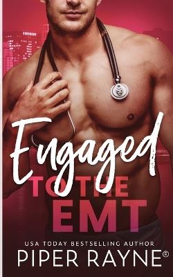 Engaged to the EMT - Piper Rayne - cover