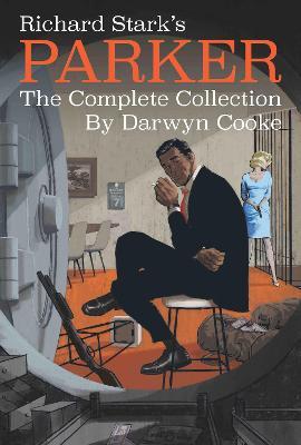 Richard Stark's Parker: The Complete Collection - Richard Stark - cover