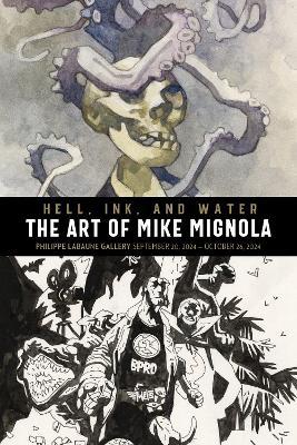 Hell, Ink & Water: The Art of Mike Mignola - Mike Mignola,Mike Mignola - cover