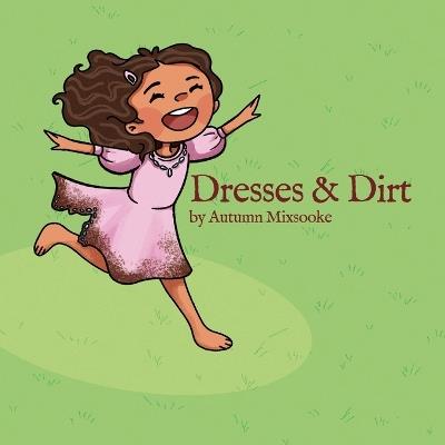 Dresses & Dirt - Autumn Mixsooke - cover