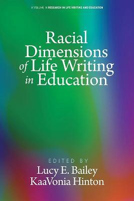 Racial Dimensions of Life Writing in Education - cover