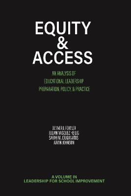 Equity & Access: An Analysis of Educational Leadership Preparation, Policy & Practice - cover