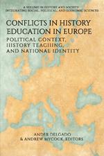 Conflicts in History Education in Europe: Political Context, History Teaching, and National Identity