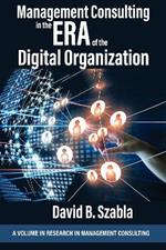 Management Consulting in the Era of the Digital Organization