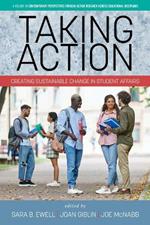 Taking Action: Creating Sustainable Change in Student Affairs