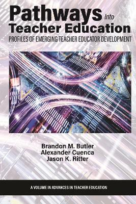 Pathways Into Teacher Education: Profiles of Emerging Teacher Educator Development - cover