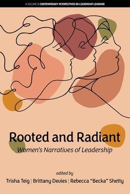 Rooted and Radiant: Women's Narratives of Leadership - cover