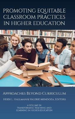 Promoting Equitable Classroom Practices in Higher Education: Approaches Beyond Curriculum - cover