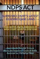 Ndps ACT - Supreme Court's Latest Leading Case Laws