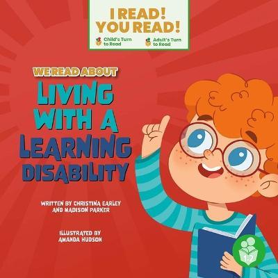 We Read about Liiving with a Learning Disabilities - Christina Earley,Madison Parker - cover