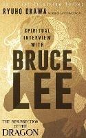 Spiritual Interview with Bruce Lee