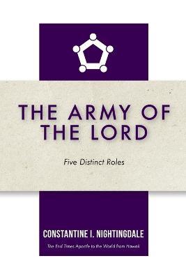 The Army of the Lord: Five Distinct Roles - Constantine I Nightingdale - cover