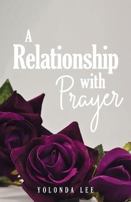 A Relationship with Prayer - Yolanda Lee - cover