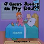A Giant Spider in My Bed: Only the Light Will Reveal the Answer