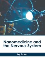 Nanomedicine and the Nervous System