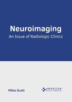 Neuroimaging: An Issue of Radiologic Clinics - cover