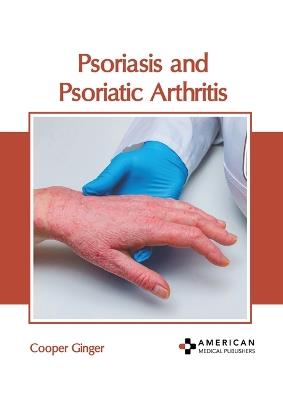 Psoriasis and Psoriatic Arthritis - cover