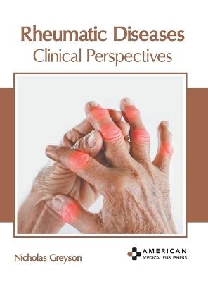 Rheumatic Diseases: Clinical Perspectives - cover
