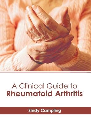 A Clinical Guide to Rheumatoid Arthritis - cover